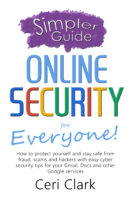 A Simpler Guide to Online Security for Everyone