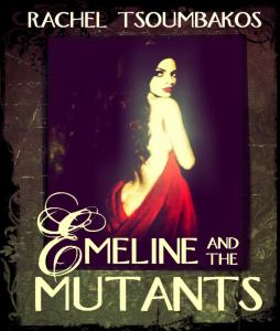 Emeline and the Mutants by Rachel Tsoumbakos