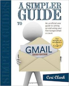 A Simpler Guide to Gmail Paperback Edition
