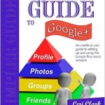 A Simpler Guide to Google+ Paperback