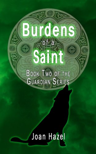 Burdens of a Saint (Guardians of Haven Book 2)