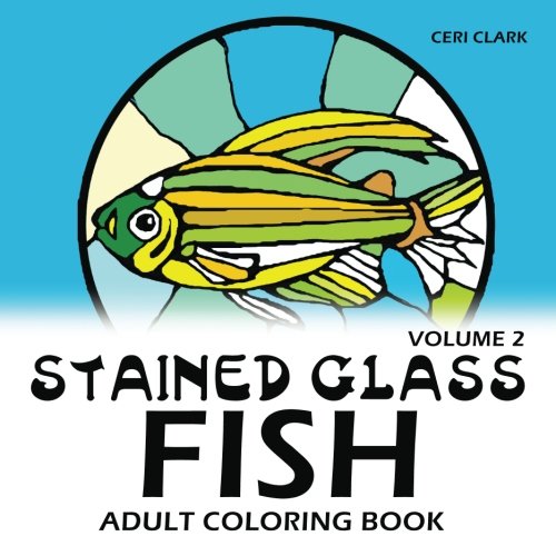 Stained Glass Fish Adult Coloring Book (Fish adult coloring books) (Volume 2)