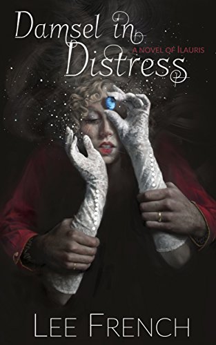 Damsel In Distress: a novel of Ilauris