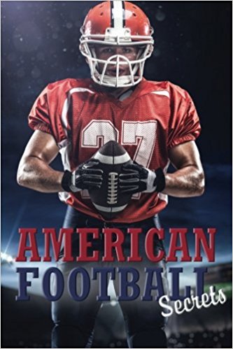 American Football Secrets: A Password Keeper and Organizer for American Football Fans (Disguised Password Book Series)