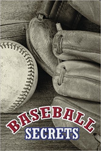 Baseball Secrets: A Password Keeper and Organizer for Baseball Fans (Disguised Password Book Series)