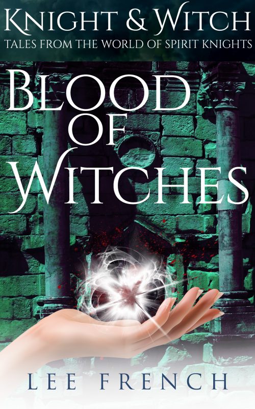 Blood of Witches (Knight & Witch)
