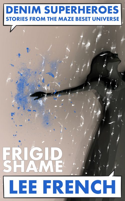 Frigid Shame (Denim Superheroes)