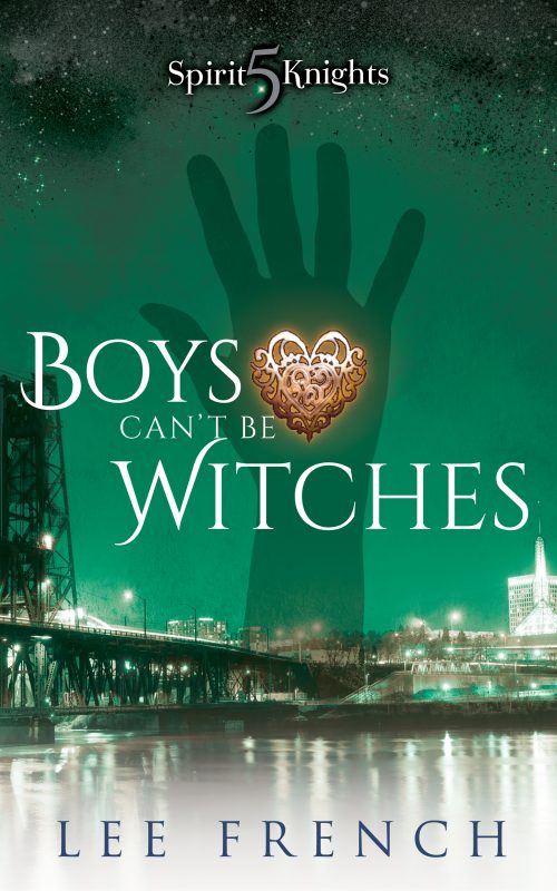 Boys Can’t Be Witches (Spirit Knights Book 5)