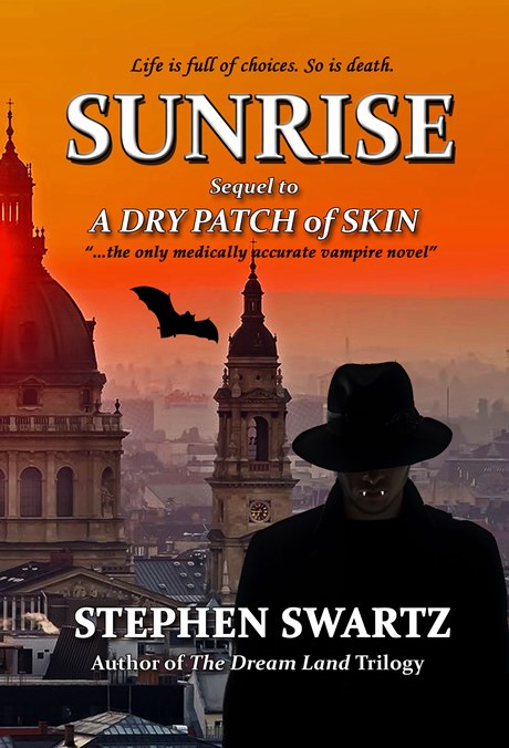 Sunrise: Sequel to A Dry Patch of Skin (The Stefan Szekely Trilogy Book 2)